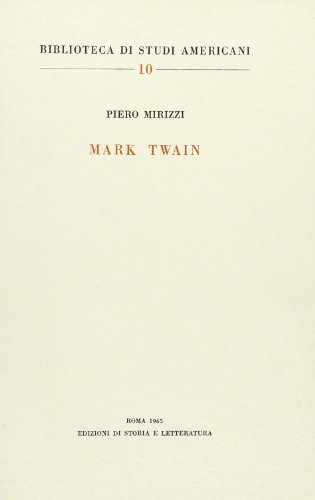 Mark Twain di Piero Mirizzi edito da Storia e Letteratura