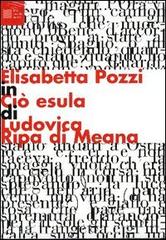 Ciò esula. Con CD Audio di Ludovica Ripa di Meana, Elisabetta Pozzi edito da Luca Sossella Editore