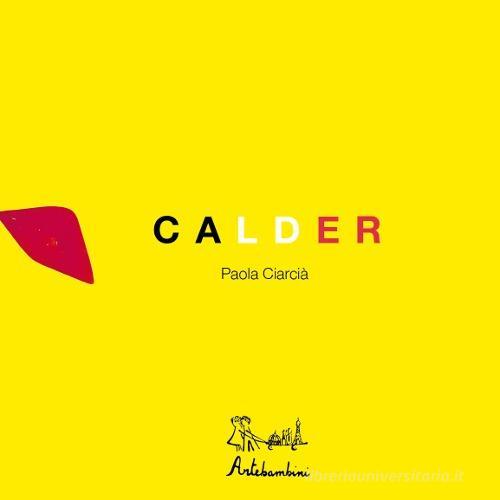 Calder di Paola Ciarcià edito da Artebambini