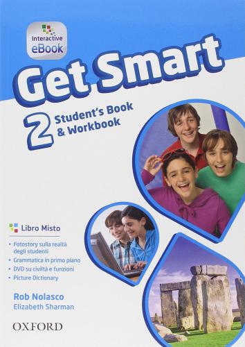 Get smart. Student's book-Workbook. Per la Scuola media. Con e-book. Con espansione online vol.2 edito da Oxford University Press