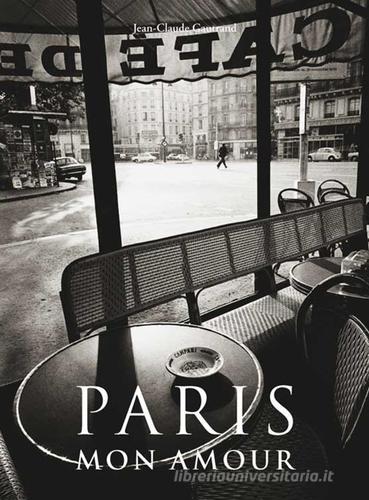 Paris Mon Amour. Ediz. italiana, spagnola e portoghese edito da Taschen