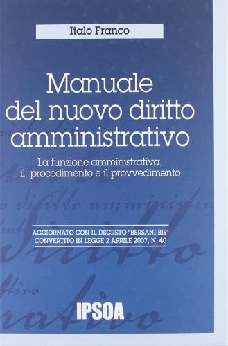 Manuale del nuovo diritto amministrativo di Italo Franco edito da Ipsoa