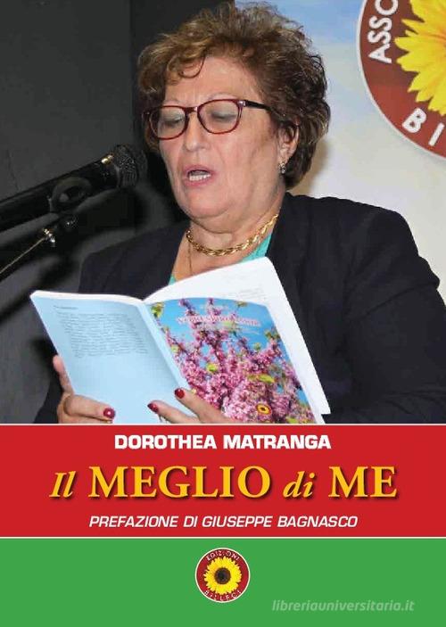 Il meglio di me di Dorothea Matranga edito da Billeci