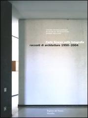 Carlo Scarpa nella fotografia. Racconti di architetture 1950-2004. Catalogo della mostra (Vicenza, 24 settembre 2004-9 gennaio 2005) edito da Marsilio