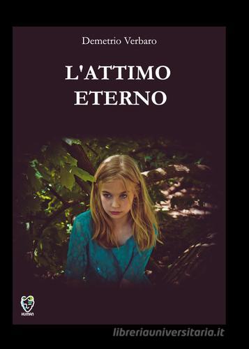 Libro L'attimo eterno di Demetrio Verbaro Human di PubMe