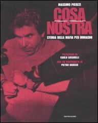 Cosa Nostra. Storia della mafia per immagini. Ediz. illustrata di Massimo Picozzi edito da Mondadori Electa