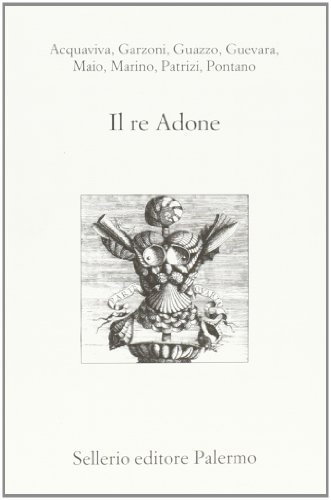 Il re Adone edito da Sellerio Editore Palermo