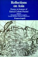 Reflections on Asia. Essays in honour of Enrica Collotti Pischel edito da Franco Angeli