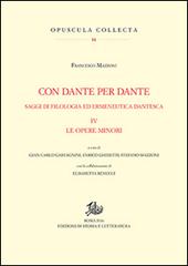 Con Dante e per Dante. Saggi di filologia dantesca vol.4 di Francesco Mazzoni edito da Storia e Letteratura