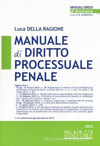 Manuale di diritto processuale penale di Luca Della Ragione edito da Neldiritto Editore