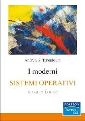 I moderni sistemi operativi di Andrew S. Tanenbaum edito da Pearson