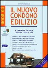 Il nuovo condono edilizio. Con CD-ROM di Gianluigi Mignacco edito da Flaccovio Dario