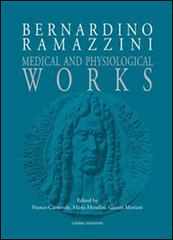 Opere mediche e fisiologiche di Bernardino Ramazzini edito da Cierre Edizioni
