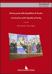 Diritto penale della Repubblica di Turchia. Ediz. italiana e inglese edito da Padova University Press