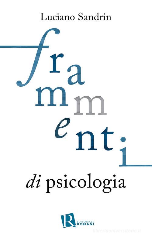 Frammenti di psicologia di Luciano Sandrin edito da Editoriale Romani