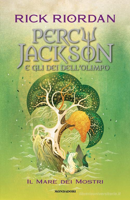 Il mare dei mostri. Percy Jackson e gli dei dell'Olimpo vol.2 di Rick Riordan edito da Mondadori