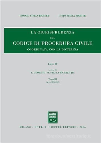 Rassegna di giurisprudenza del Codice di procedura civile vol.4.3 di Giorgio Stella Richter, Paolo Stella Richter edito da Giuffrè