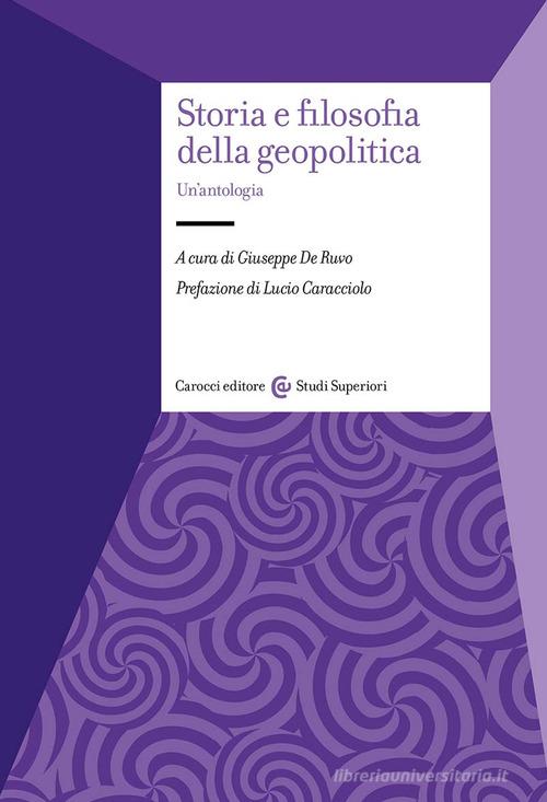 Storia e filosofia della geopolitica. Un'antologia edito da Carocci