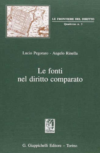 Le fonti nel diritto comparato di Lucio Pegoraro, Angelo Rinella edito da Giappichelli