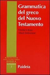 Grammatica del greco del Nuovo Testamento di Friedrich Blass, Albert Debrunner edito da Paideia
