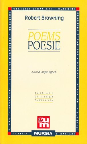 Poems-Poesie di Robert Browning edito da Ugo Mursia Editore
