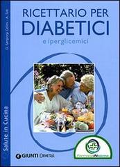 Ricettario per diabetici e iperglicemici di Giuseppe Sangiorgi Cellini, Anna M. Toti edito da Giunti Demetra