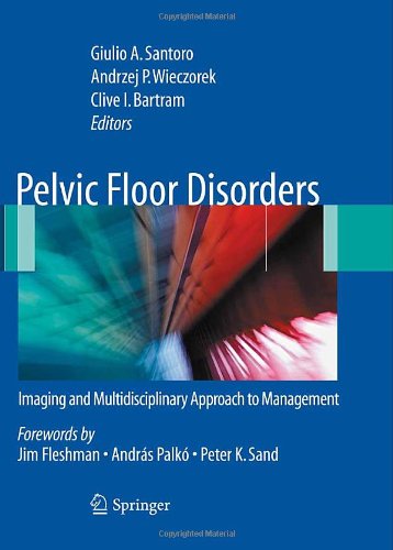 Pelvic floor disorders. Imaging and multidisciplinary approach to management edito da Springer Verlag