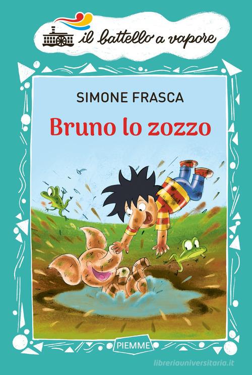 Bruno lo zozzo. Ediz. a colori di Simone Frasca edito da Piemme