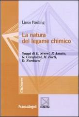 La natura del legame chimico di Linus Pauling edito da Franco Angeli