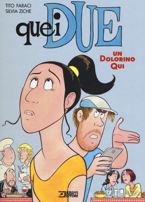 Quei due. Un dolorino qui di Tito Faraci edito da Sergio Bonelli Editore