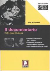 Il documentario. L'altra faccia del cinema di Jean Breschand edito da Lindau