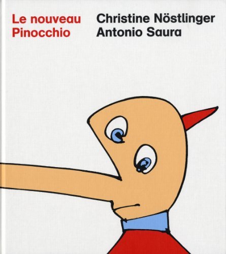 Le nouveau Pinocchio di Christine Nöstlinger, Antonio Saura edito da 5 Continents Editions