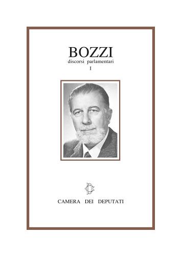 Aldo Bozzi. Discorsi parlamentari. Con CD-ROM edito da Camera dei Deputati