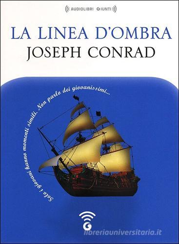 La linea d'ombra letto da Mario Massari. Audiolibro. CD Audio formato MP3 di Joseph Conrad edito da Giunti Editore