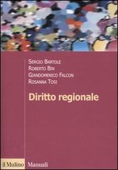 Diritto regionale di Sergio Bartole, Roberto Bin, Giandomenico Falcon edito da Il Mulino