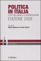 Politica in Italia. I fatti dell'anno e le interpretazioni (2008) edito da Il Mulino