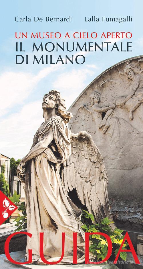 Il cimitero monumentale di Milano. Un museo a cielo aperto. Guida di Carla De Bernardi, Lalla Fumagalli edito da Jaca Book