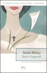 Santi e bugiardi di Maile Meloy edito da BUR Biblioteca Univ. Rizzoli
