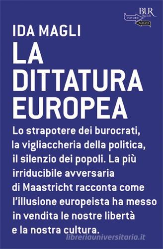 La dittatura europea di Ida Magli edito da Rizzoli