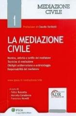 La mediazione civile di Marcella Caradonna, Francesco Novelli, Felice Ruscetta edito da Ipsoa