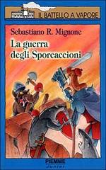 La guerra degli sporcaccioni di Sebastiano R. Mignone edito da Piemme