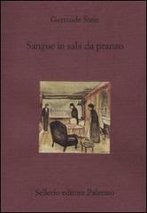 Sangue in sala da pranzo di Gertrude Stein edito da Sellerio Editore Palermo