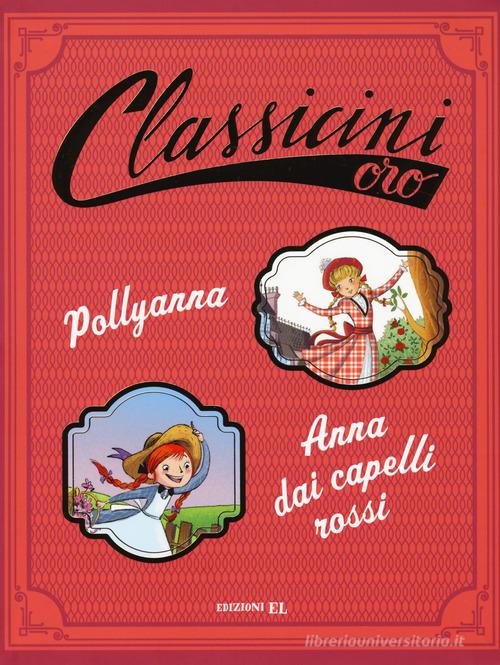 Anna dai capelli rossi-Pollyanna di Elisa Puricelli Guerra edito da EL