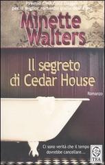 Il segreto di Cedar House di Minette Walters edito da TEA