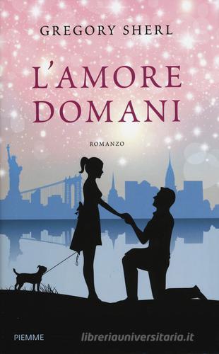 L' amore domani di Gregory Sherl edito da Piemme