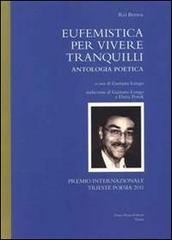 Eufemistica per vivere tranquilli. Antologia poetica di Rei Berroa edito da FrancoPuzzoEditore