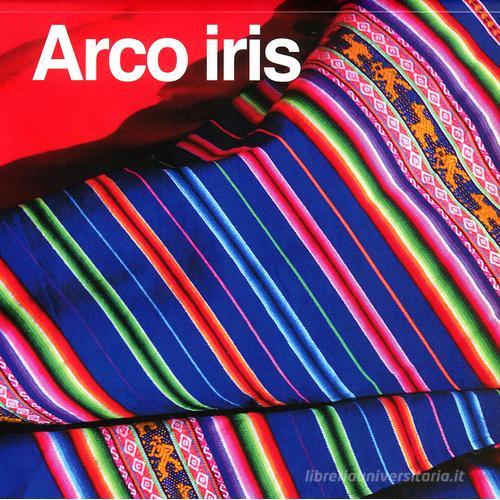 Arco iris 1989-2014. 25 anni del vicariato «San Augustin», Apurimac (Perù). Con DVD di Domenico Raponi edito da Centro Culturale Agostiniano
