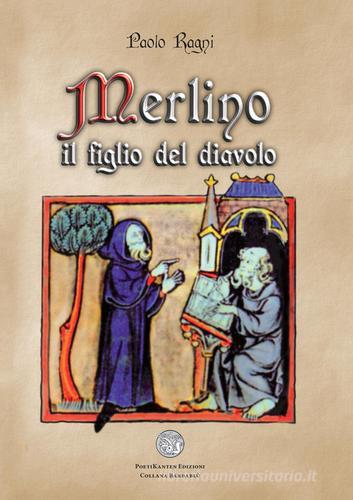 Merlino il figlio del diavolo di Paolo Ragni edito da Poetikanten