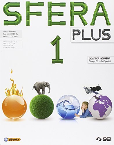 Sfera plus. Volume 1-Smartbook. Laboratorio per l'apprendimento delle scienze. Per la Scuola media di Ivana Baroni, Raffaello Corsi, Fulvio Costagli edito da SEI