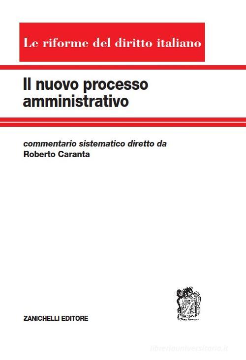 Il nuovo processo amministrativo. Commentario sistematico edito da Zanichelli